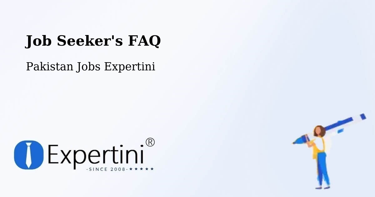 Job Seeker FAQ – Mach - Pakistan Jobs Expertini